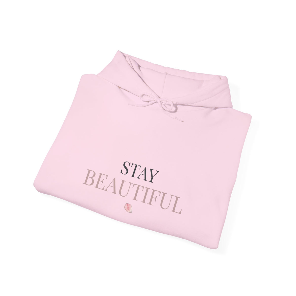 Stay Beautiful Hoodie