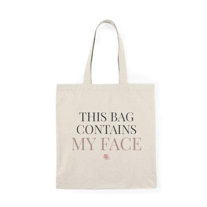 This Bag Contains My Face Canvas Tote