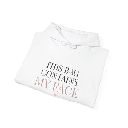 This Bag Contains My Face Hoodie