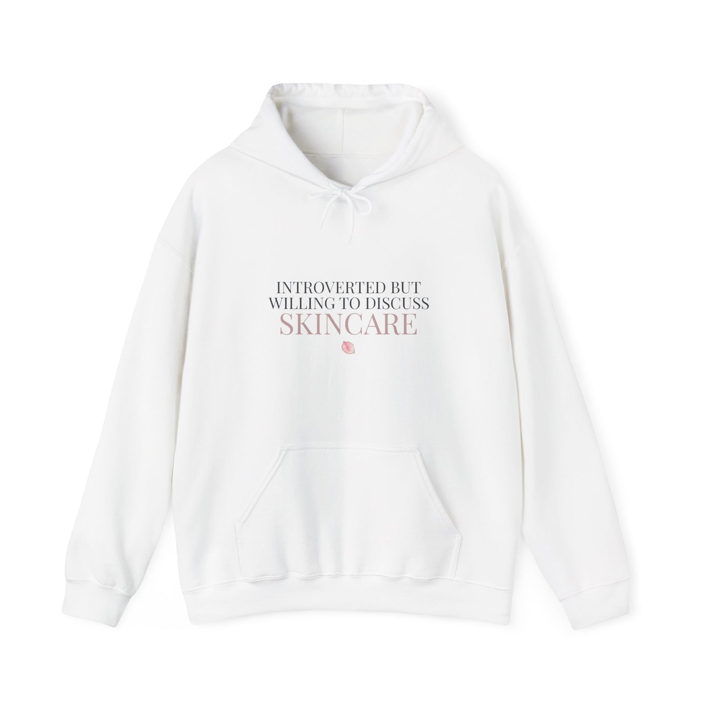 Introverted But Willing To Discuss Skincare Hoodie