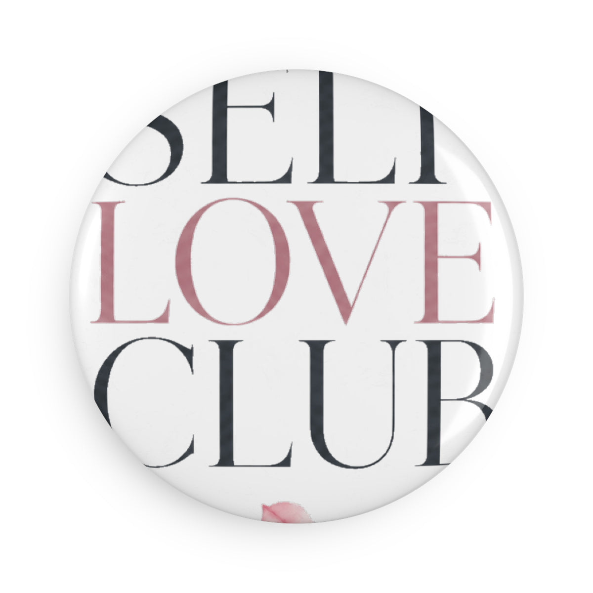 Self Love Club Round Magnet