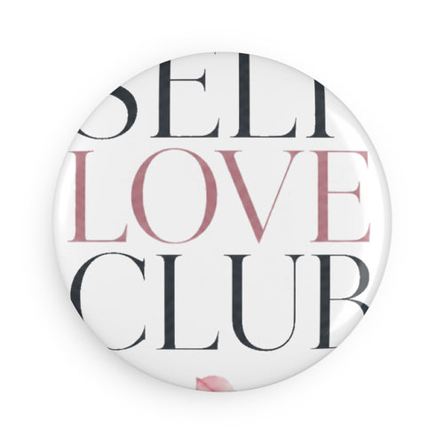 Self Love Club Round Magnet