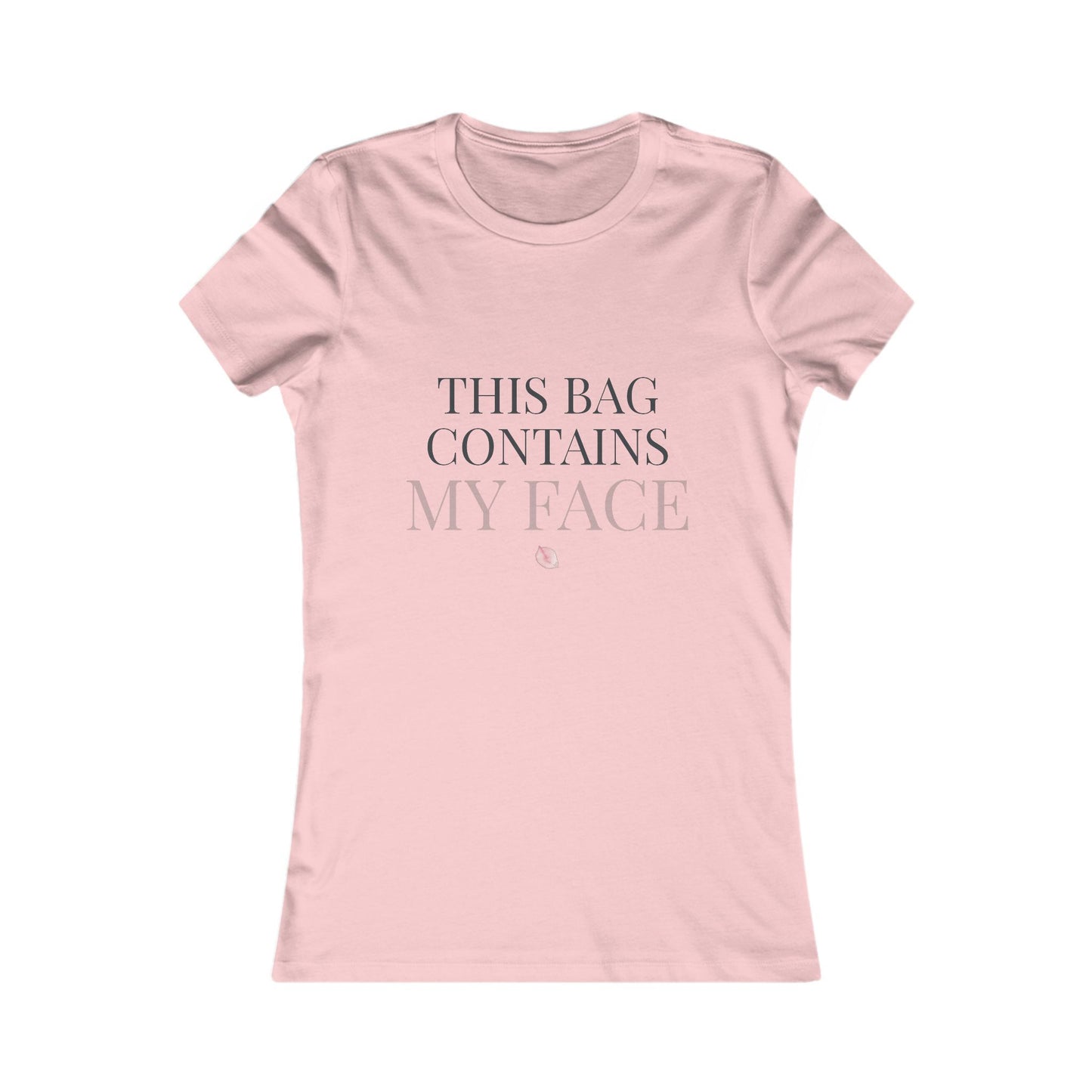 This Bag Contains My Face Women's Tee