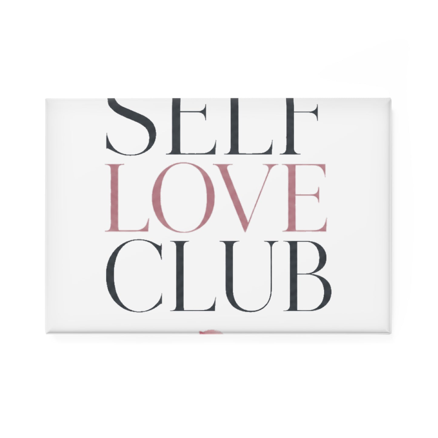 Self Love Club Rectangle Magnet