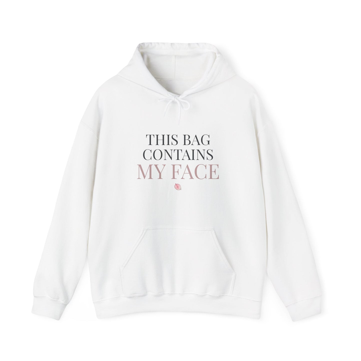 This Bag Contains My Face Hoodie