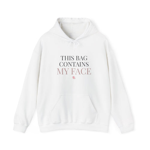This Bag Contains My Face Hoodie