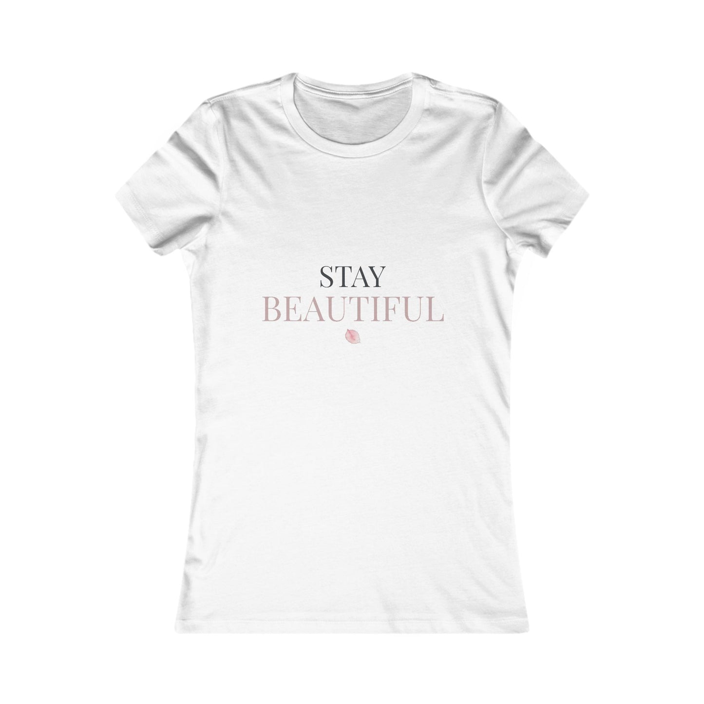 Stay Beautiful Women's Tee