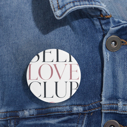 Self Love Club Round Pin