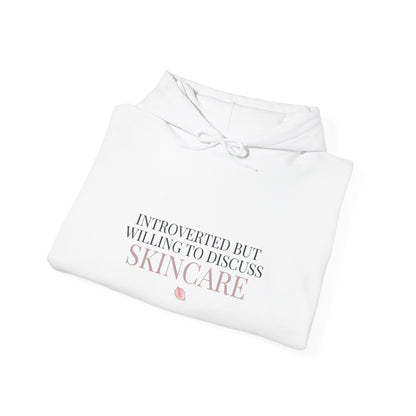 Introverted But Willing To Discuss Skincare Hoodie