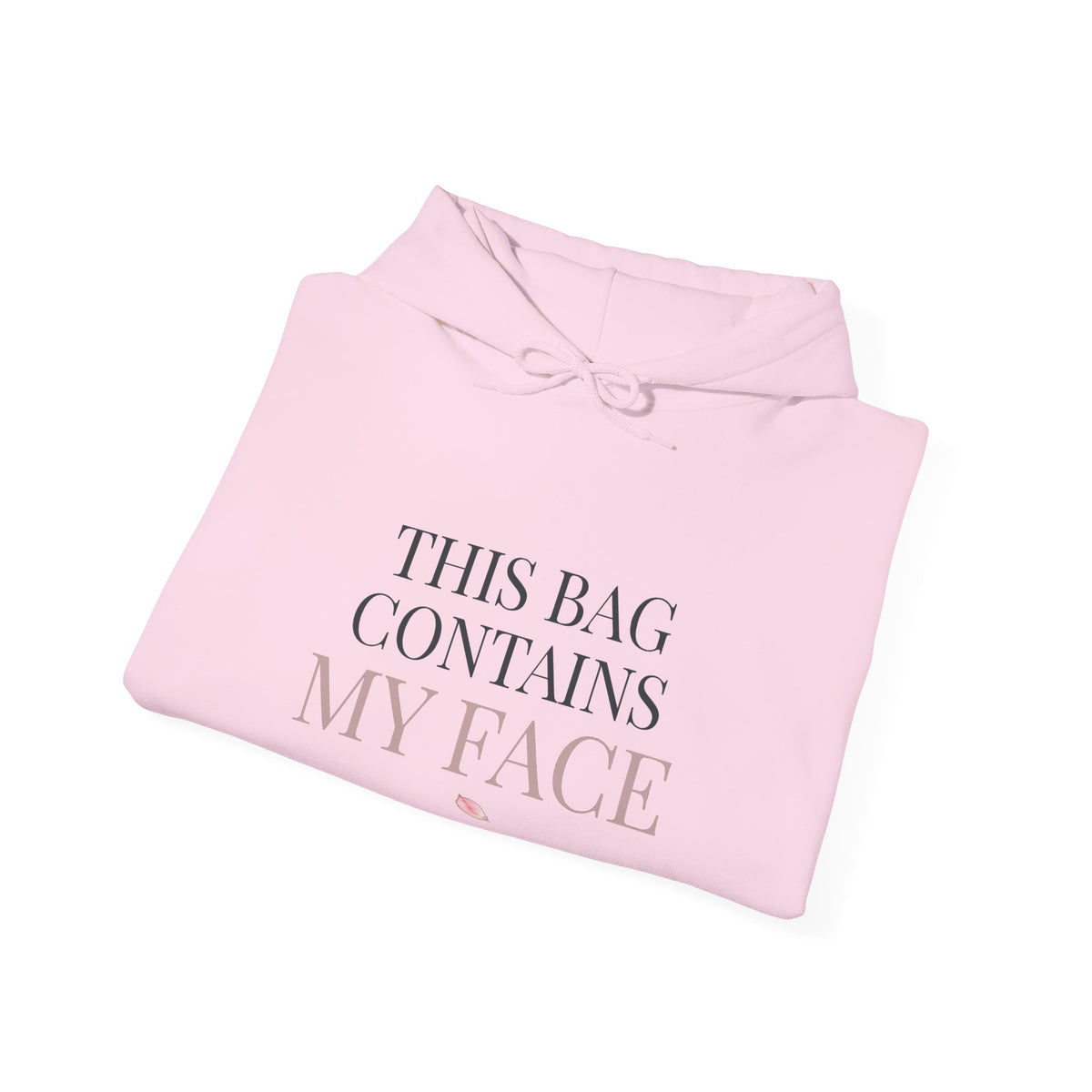 This Bag Contains My Face Hoodie