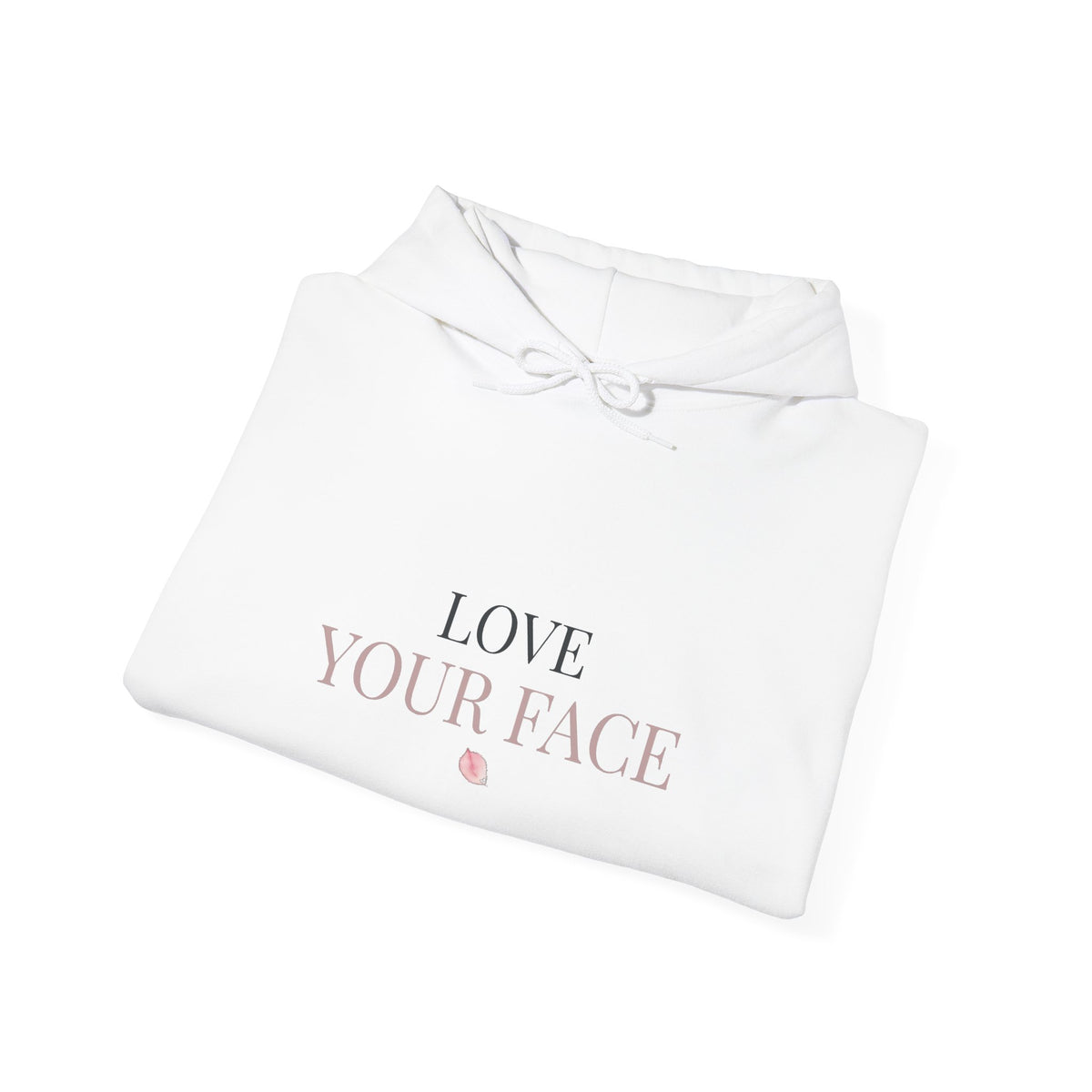 Love Your Face Hoodie