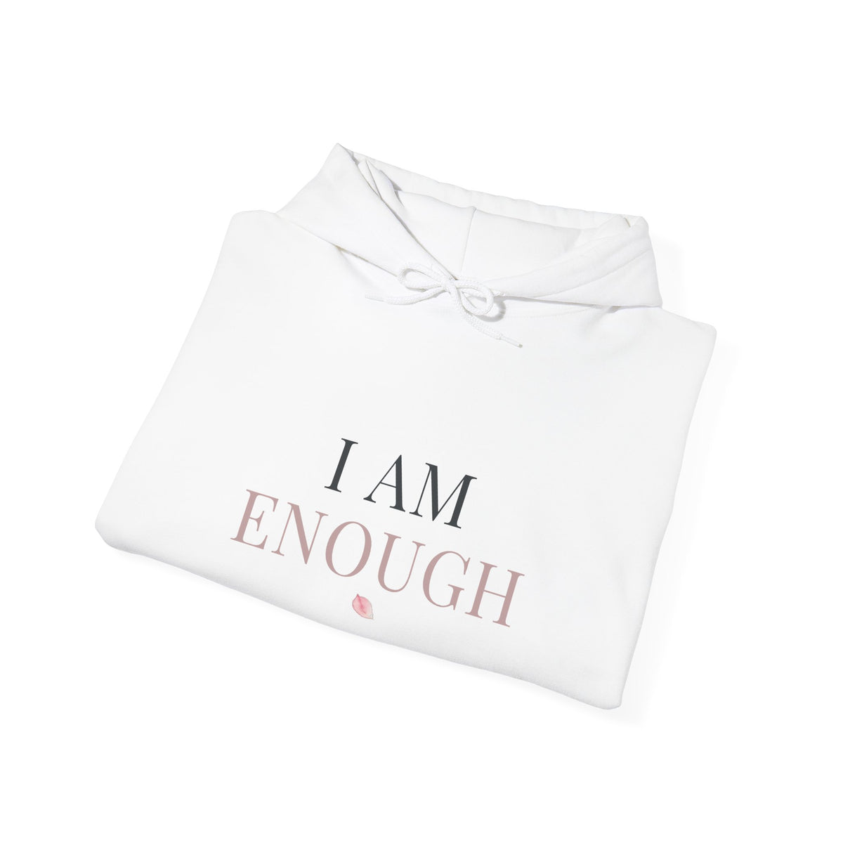 I Am Enough Hoodie